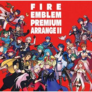 Fire Emblem - Premium Arrange Album II [OST]