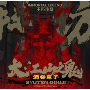 IMMORTAL LEGEND: MU-IL001 Syuten Douji 1/12 [Maestro Union]