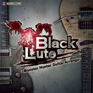 Monster Hunter: Blacklute - Guitar Composition [Audio CD]